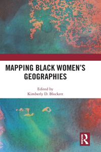 Mapping Black Women's Geographies