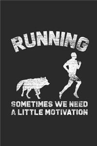 Sometimes We Need A Little Motivation