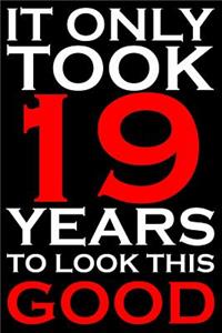 It Only Took 19 Years