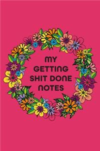 My Getting Shit Done Notes