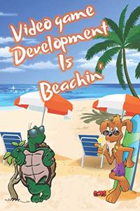 Video Game Development Is Beachin'