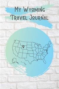 My Wyoming Travel Journal