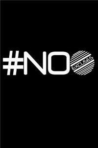 #No Excuses