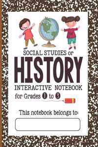 Social Studies or History Interactive Notebook - Grades 1 to 3