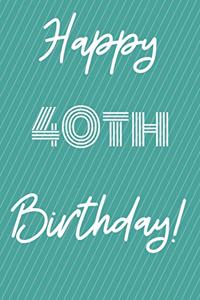 Happy 40th Birthday