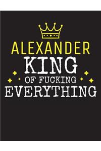 ALEXANDER - King Of Fucking Everything