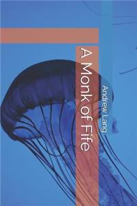 A Monk of Fife