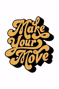 Make Your Move