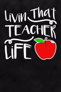 Livin That Teacher Life