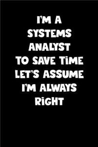 Systems Analyst Notebook - Systems Analyst Diary - Systems Analyst Journal - Funny Gift for Systems Analyst