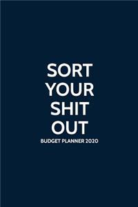 Sort Your Shit Out Budget Planner 2020