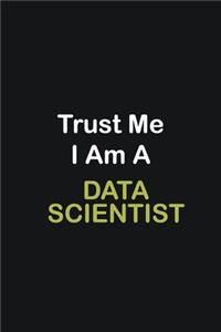 Trust Me I Am A Data scientist