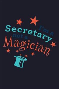 I'M A Secretary Not A Magician