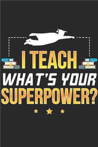 I Teach What's Your Superpower