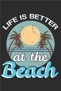 Life Is Better At The Beach