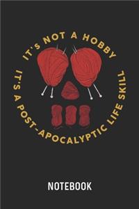 It's Not A Hobby It's A Post-Apocalyptic Life Skill Notebook