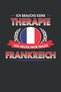 Ich Brauche Keine Therapie Ich Muss Nur Nach Frankreich