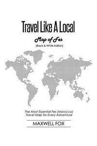 Travel Like a Local - Map of Fes (Black and White Edition)