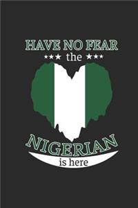 Have No Fear the Nigerian Is Here