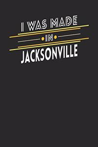 I Was Made In Jacksonville