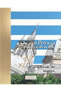 Praxis Zeichnen - XL Übungsbuch 43