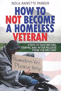How To Not Become a Homeless Veteran