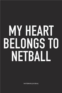 My Heart Belongs To Netball