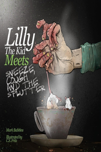 Lilly the kid Meets Sneeze, Cough and the Splutter