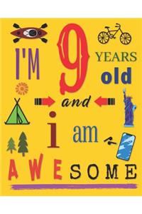 I'm 9 Nine Years Old and I Am Awesome: Sketchbook Drawing Book for Nine-Year-Old Children