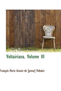 Voltairiana. Volume III