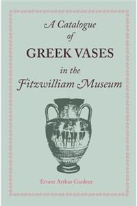 A Catalogue of Greek Vases in the Fitzwilliam Museum Cambridge