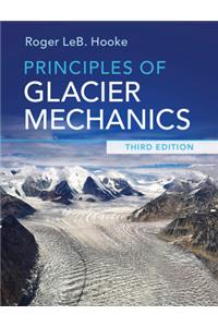 Principles of Glacier Mechanics