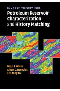 Inverse Theory for Petroleum Reservoir Characterization and History Matching