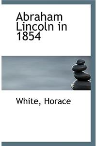 Abraham Lincoln in 1854