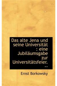 Das Alte Jena Und Seine Universitat
