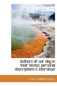 Authors of Our Day in Their Homes; Personal Descriptions & Interviews