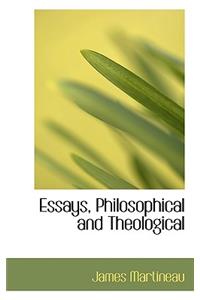 Essays, Philosophical and Theological