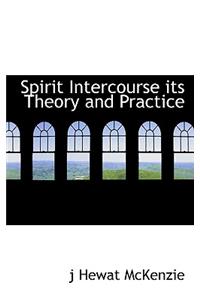 Spirit Intercourse Its Theory and Practice