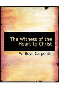 The Witness of the Heart to Christ