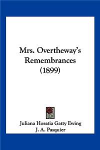 Mrs. Overtheway's Remembrances (1899)