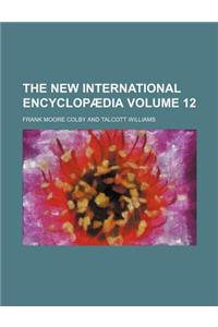 The New International Encyclopaedia Volume 12