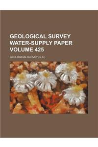 Geological Survey Water-Supply Paper Volume 425