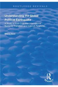 Understanding Global Political Earthquake