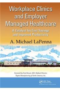 Workplace Clinics and Employer Managed Healthcare