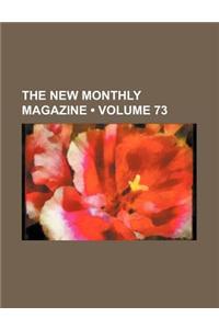 The New Monthly Magazine (Volume 73)