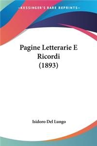 Pagine Letterarie E Ricordi (1893)