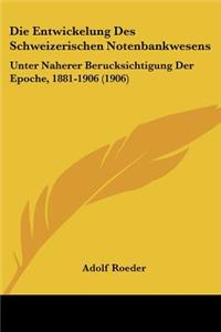 Entwickelung Des Schweizerischen Notenbankwesens
