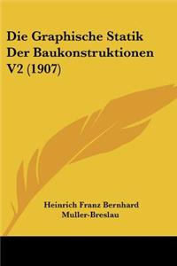 Graphische Statik Der Baukonstruktionen V2 (1907)