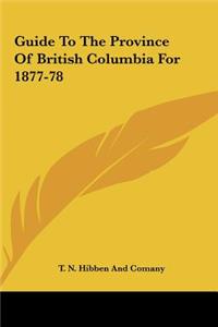 Guide to the Province of British Columbia for 1877-78