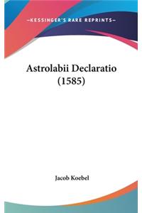 Astrolabii Declaratio (1585)